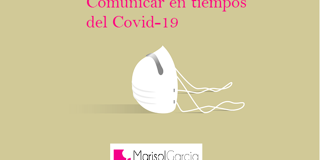 Comunicar en tiempos del Covid-19